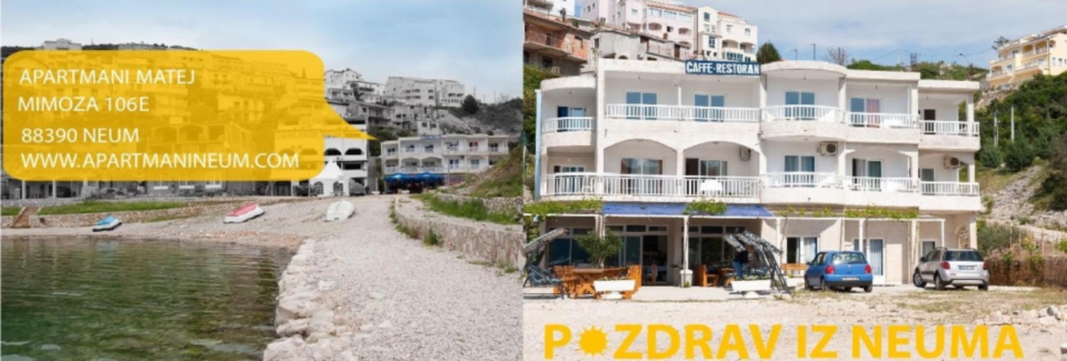 APARTMANI MATEJ - POZDRAV IZ NEUMA